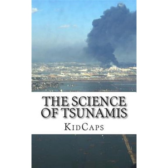 The Science of Tsunamis: Understanding Weather Just for Kids!