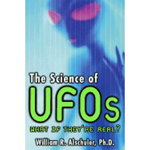 Pre-Owned The Science of UFOs: What If They're Real? (Paperback) 0312300719 9780312300715