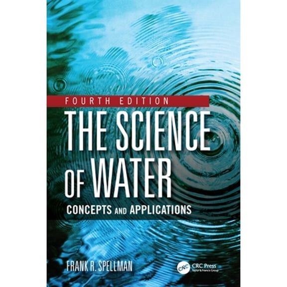 Pre-Owned The Science of Water : Concepts and Applications (Hardcover) 9780367538453
