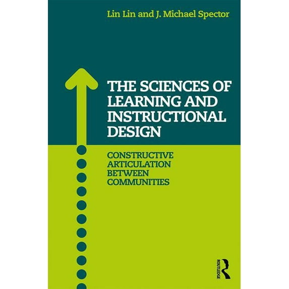 The Sciences of Learning and Instructional Design: Constructive Articulation Between Communities, (Paperback)
