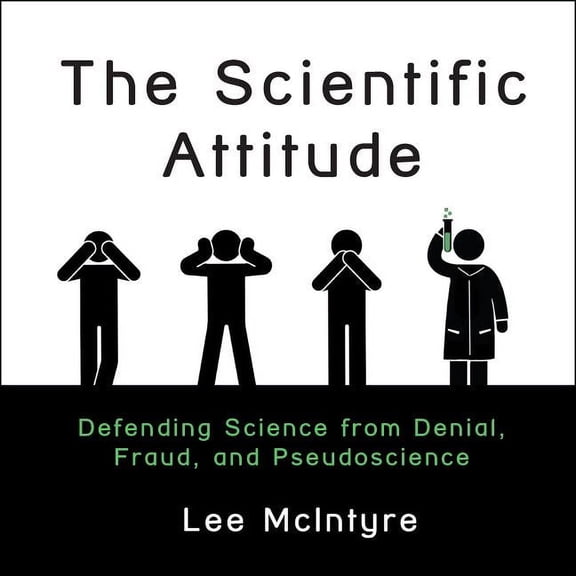 The Scientific Attitude (Audiobook)