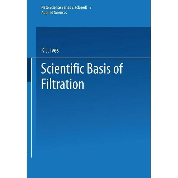 The Scientific Basis of Filtration