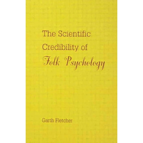 The Scientific Credibility of Folk Psychology, (Paperback)