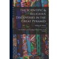 thumbnail image 1 of The Scientific & Religious Discoveries in the Great Pyramid : Recently Made by Professor Piazzi Smyth, & Other Noted Scholars (Paperback), 1 of 1