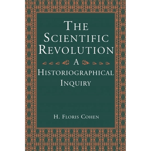 Pre-Owned The Scientific Revolution: A Historiographical Inquiry (Paperback) 0226112802 9780226112800