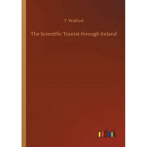 The Scientific Tourist through Ireland, (Paperback)