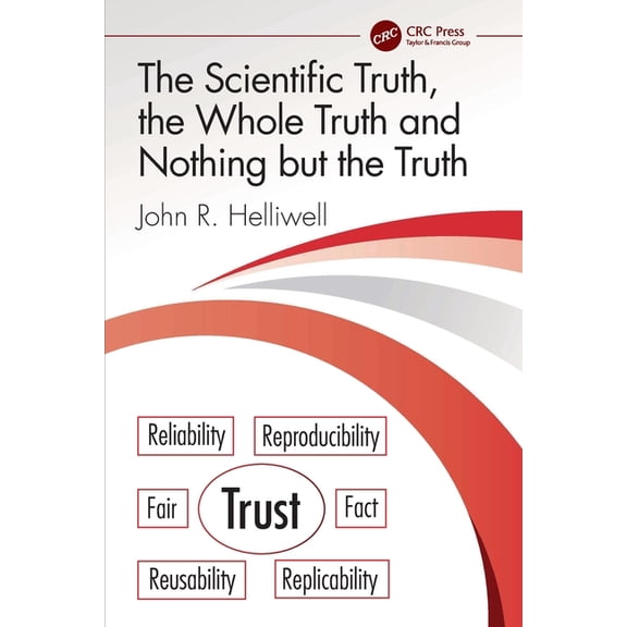 The Scientific Truth, the Whole Truth and Nothing but the Truth, (Paperback)