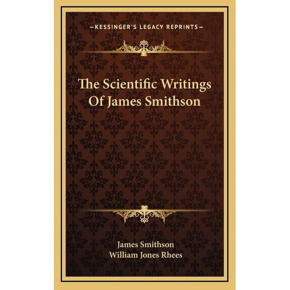 The Scientific Writings Of James Smithson (Hardcover)
