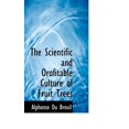 thumbnail image 1 of The Scientific and Orofitable Culture of Fruit Trees (Paperback), 1 of 1