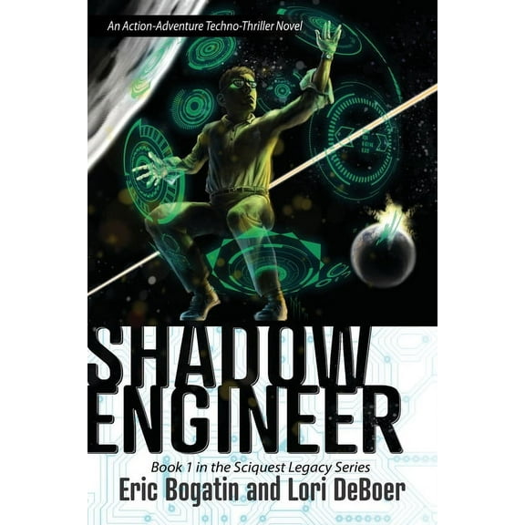 The Sciquest Legacy: Shadow Engineer : Book One in The Sciquest Legacy Series (Series #1) (Paperback)