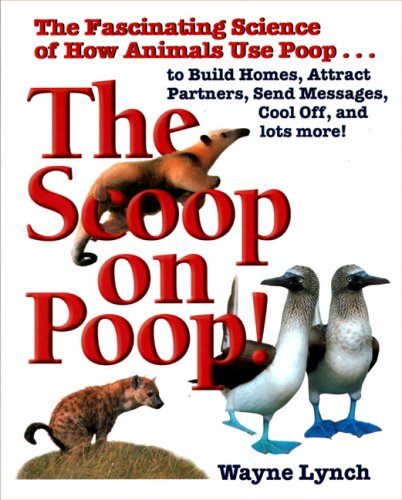 Poop Magazine Pre-Owned The Scoop on Poop: The Fascinating Science of How Animals Use ...