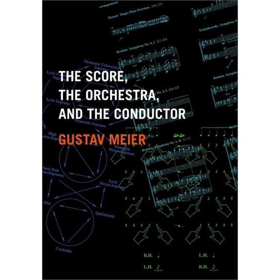 The Score, the Orchestra, and the Conductor, (Paperback)