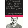 thumbnail image 1 of The Scorecard Killer: The True Story of Serial Killer Randy Kraft, (Paperback), 1 of 2