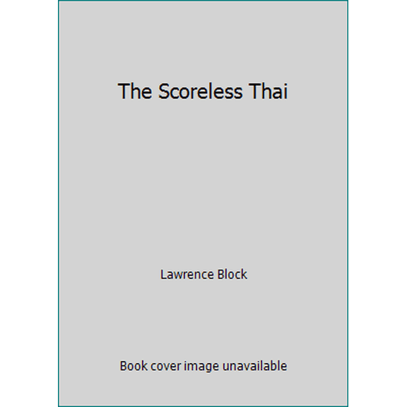 Pre-Owned The Scoreless Thai (Hardcover) 1892284995 9781892284990