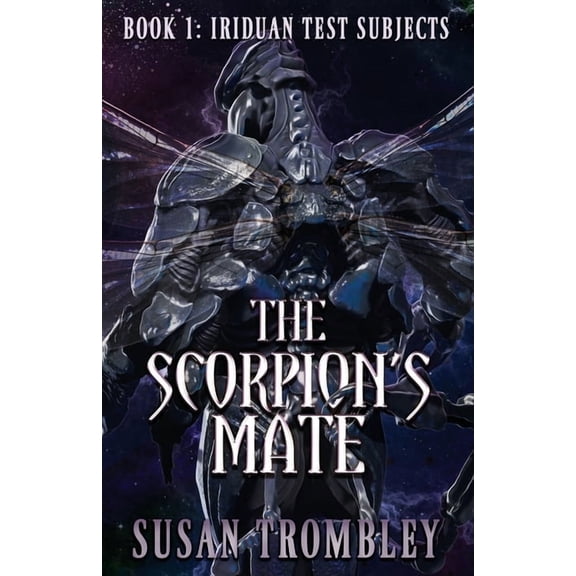 Iriduan Test Subjects The Scorpion's Mate, Book 1, (Paperback)
