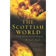 thumbnail image 1 of The Scottish World : A Journey Into the Scottish Diaspora (Paperback), 1 of 1