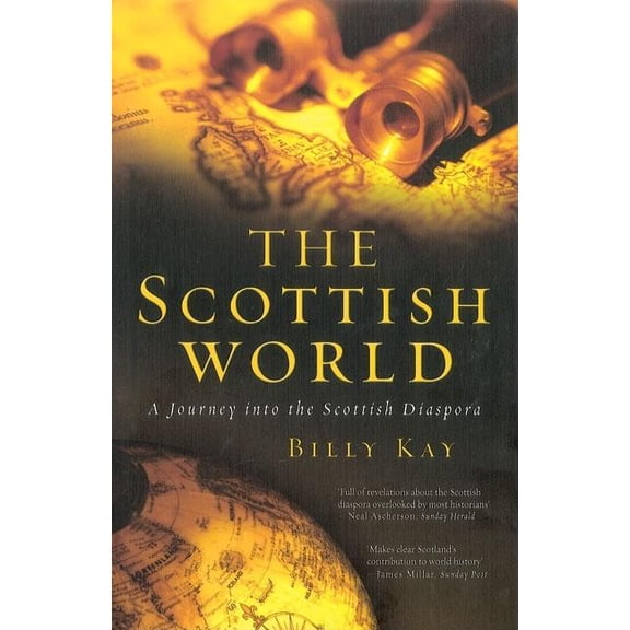 The Scottish World : A Journey Into the Scottish Diaspora (Paperback)