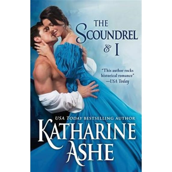 The Scoundrel and I: A Novella (Paperback) by Katharine Ashe