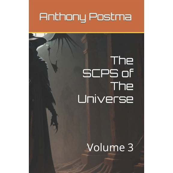 The Scps of the Universe: The SCPS of The Universe : Volume 3 (Paperback)