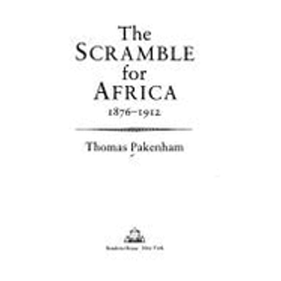 Pre-Owned The Scramble for Africa: White Man's Conquest of the Dark Continent from 1876 to 1912 (Hardcover) 0394515765 9780394515762