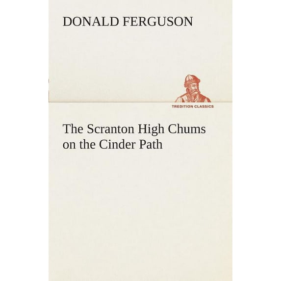The Scranton High Chums on the Cinder Path (Paperback)