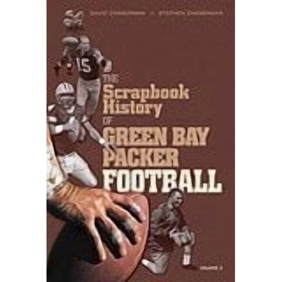 The Scrapbook History of Green Bay Packer Football, Volume 2 - Softcover David Zimmerman