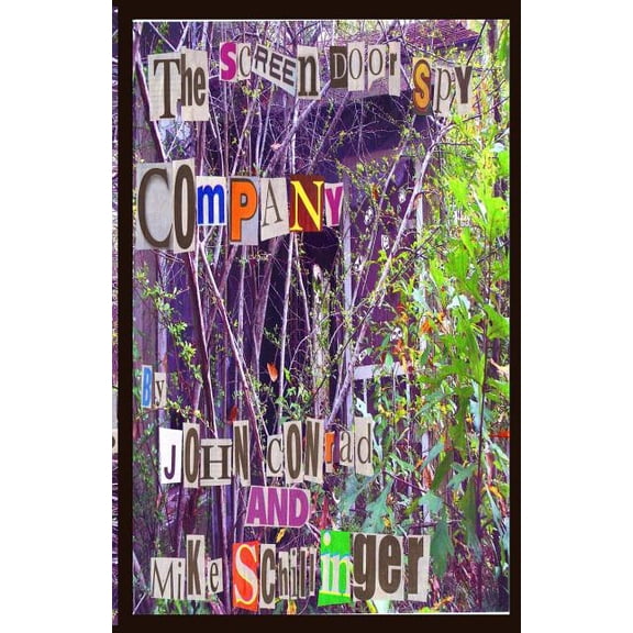 The Screen Door Spy Company (Paperback) by John Conrad, Mike Schillinger