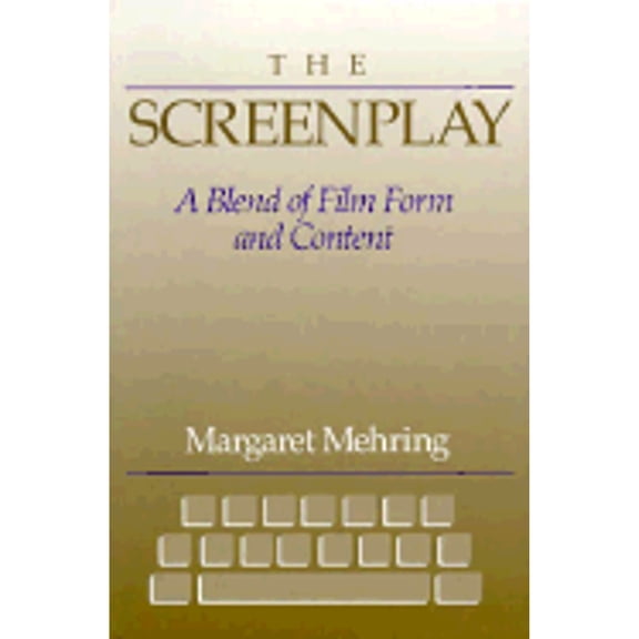 Pre-Owned Screenplay, The: A Blend of Film Form and Content (Paperback) 0240800079 9780240800073