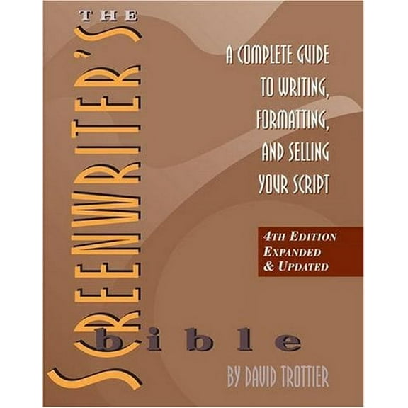 The Screenwriter's Bible: A Complete Guide to Writing, Formatting, and Selling Your Script (Paperback) by David Trottier