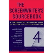 The Screenwriter's Sourcebook A Comprehensive Marketing Guide for Screen and Television Writers Paperback