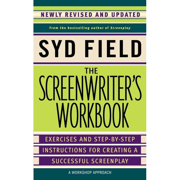 The Screenwriter's Workbook: Exercises and Step-by-Step Instructions for Creating a Successful Screenplay, Newly Revised and Updated, Book 1, (Revised Edition) (Paperback)