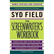 The Screenwriters Workbook Exercises and Step-by-Step Instructions for Creating a Successful Screenplay, Newly Revised and Updated, Book 1, Revised Edition Paperback