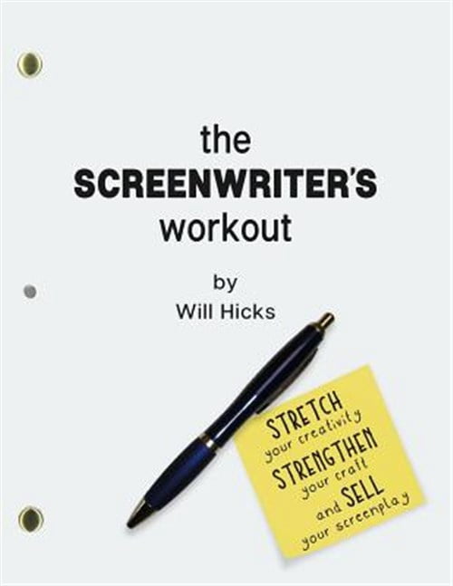 The Screenwriter's Workout: Screenwriting Exercises and Activities to ...
