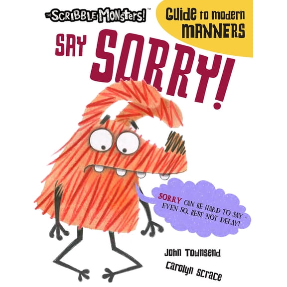 The Scribble Monsters! Say Sorry!, (Paperback)