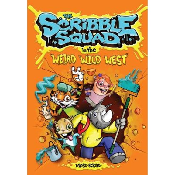 Pre-Owned The Scribble Squad in the Weird Wild West (Hardcover)