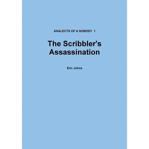 The Scribbler's Assassination, (Paperback)