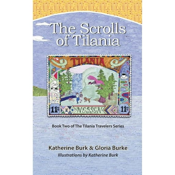 The Tilania Travelers The Scrolls of Tilania, Book 2, (Paperback)