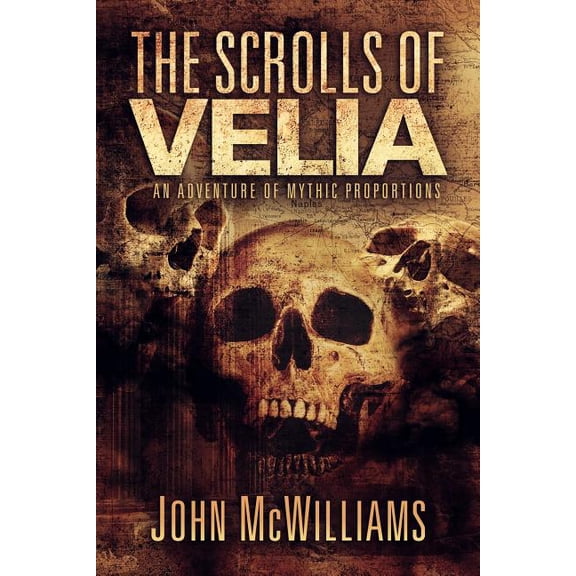 The Scrolls of Velia Paperback 1530836506 9781530836505 John McWilliams