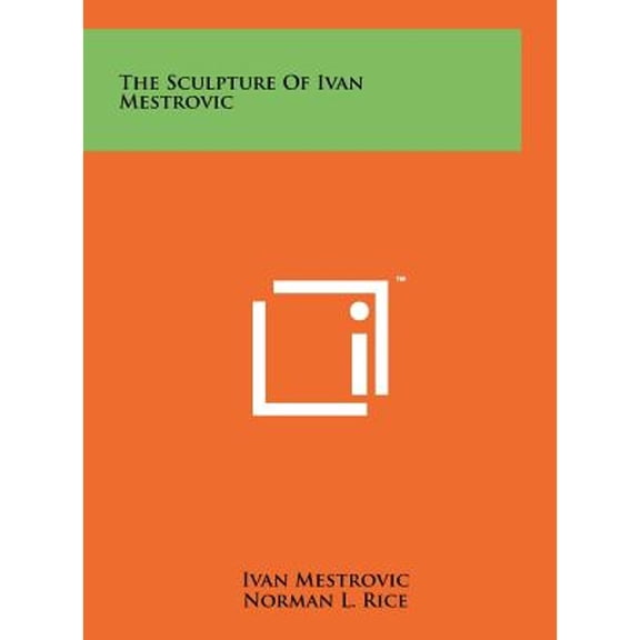 The Sculpture of Ivan Mestrovic