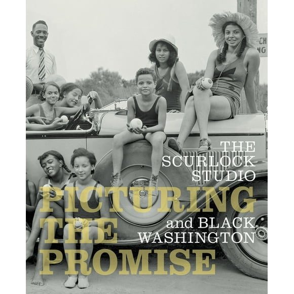 The Scurlock Studio and Black Washington : Picturing the Promise (Hardcover)