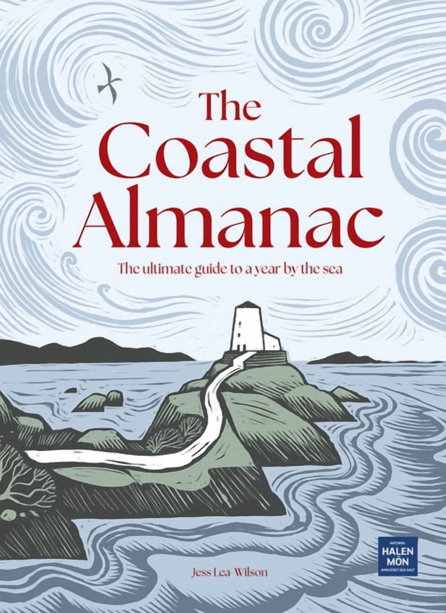 The Coastal Almanac: The Ultimate Guide to a Year by the Sea, (Hardcover)