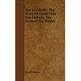 thumbnail image 1 of The Sea Devil - The Story of Count Felix Von Luckner, the German War Raider, (Paperback), 1 of 1