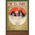 thumbnail image 1 of The Sea Fairies (Illustrated First Edition): 100th Anniversary Edition (Paperback) by L Frank Baum, 1 of 1