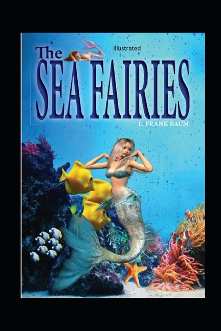 The Sea Fairies Illustrated (Paperback)