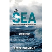 The Sea Poetically Celebrating My Full Filled Life, Hardcover
