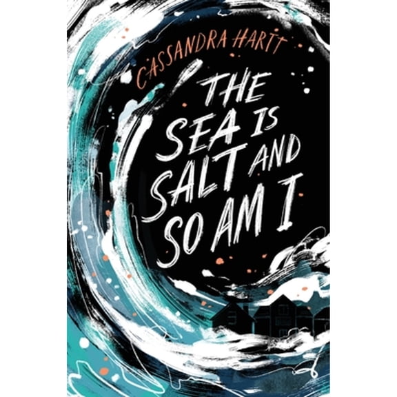 Pre-Owned The Sea Is Salt and So Am I (Hardcover) 1250619246 9781250619242
