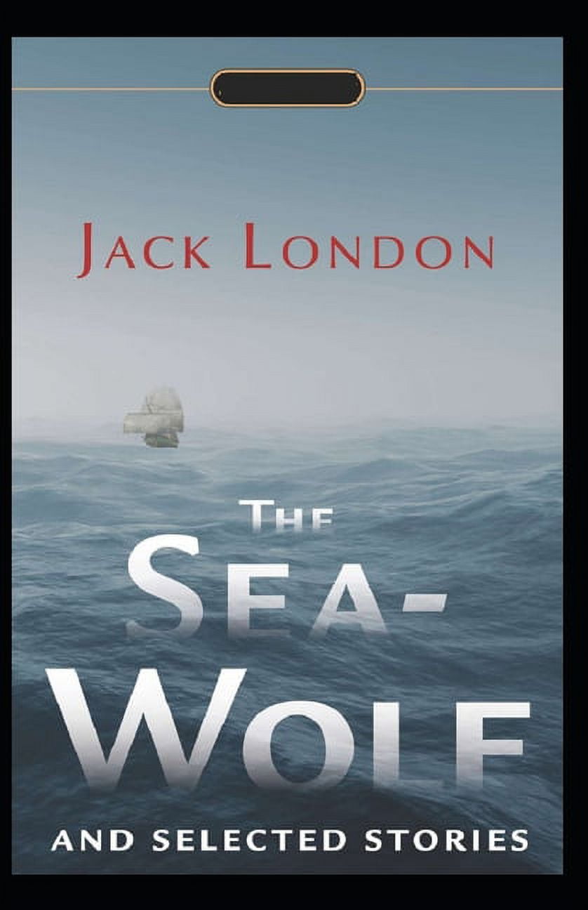 The Sea-Wolf Illustrated (Paperback)