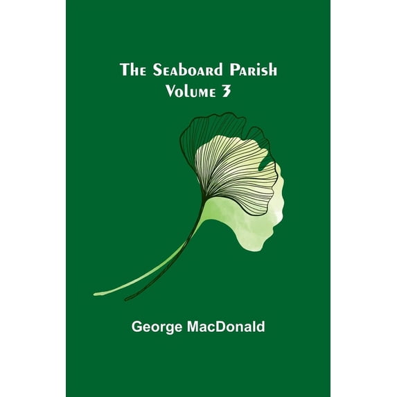 The Seaboard Parish Volume 3, (Paperback)