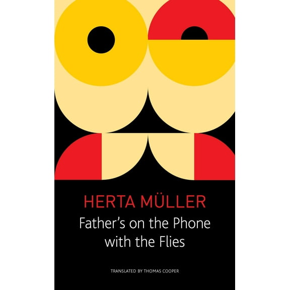 The Seagull Library of German Literature: Father's on the Phone with the Flies : A Selection (Paperback)