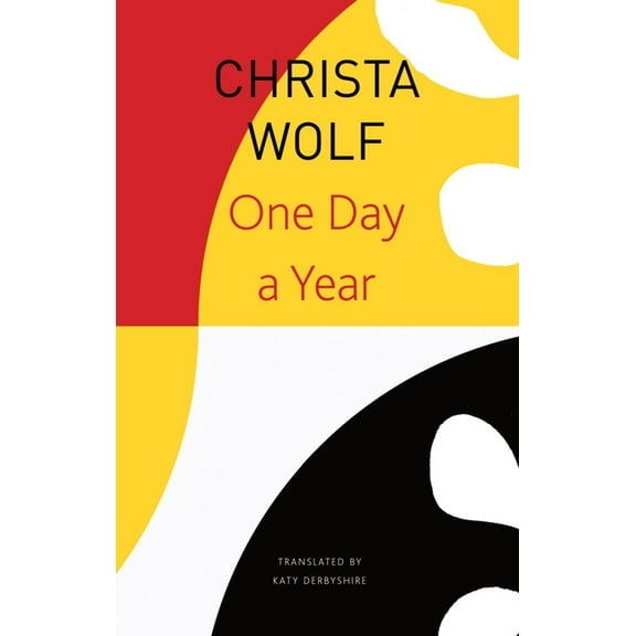 The Seagull Library of German Literature: One Day a Year : 20012011 (Paperback)